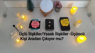 Üçlü İlişkiler/Yasak İlişkiler -Üçüncü Kişi Aradan Çıkıyor mu? #tarotfalı #tarot #keşfet 