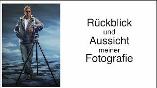 Rückblick und Aussicht meiner Fotografie ( Fujifilm, Inspiration, Motivation )