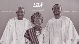 IBA | NATHANIEL BASSEY feat. DUNSIN OYEKAN & DASOLA AKINBULE #nathanielbassey #dunsinoyekan #iba