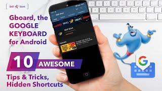 Top 10 Google Keyboard Tips & Tricks | GBoard Hacks | Google Keyboard for Android Hidden Shortcuts