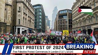 Palestine Solidarity Protest | First Free Palestine Protest of 2024 commences in London | 13/1/2024