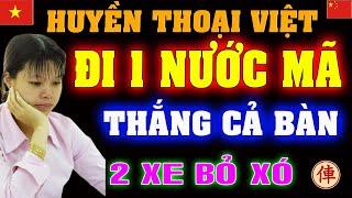 1 Nước nhảy MÃ phế XE Thần Thánh của Huyền thoại VN Ngô Lan Hương | Cờ tướng Việt