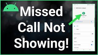 Missed Call Notification Not Showing On Android