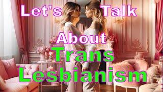 Let's Talk About Trans Lesbians: Feminization, Meditation, Sleep  LGBTQ Transgender