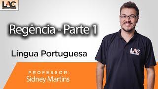 Língua Portuguesa -  Regência Parte 1 -  Prof  Sidney Martins