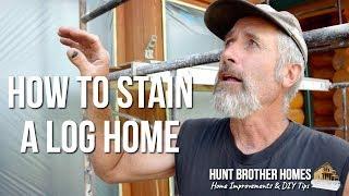 How to Stain a Log Home