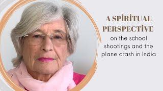 A spiritual perspective on the school shootings and the plane crash in India
