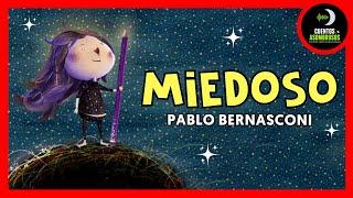 Miedoso - Para Niñas Valientes ️️ | Pablo Bernasconi | Cuentos Para Dormir Asombrosos Infantiles