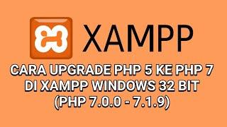 Cara Upgrade PHP 5 ke PHP 7 di XAMPP Windows 7 32 Bit (PHP 7.0.0 - 7.1.9) 2021