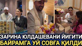 ЗАРИНА ЮЛДАШЕВАНИ БЎЛАЖАК ЭРИ БАЙРАМГА УЙ СОВҒА ҚИЛДИ