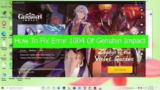 How to FIX Genshin Impact 1004 Failed to Verify Error on PC | Genshin Impact Tutorial (2022)