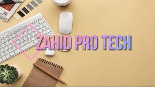 MY OFFICIAL CHANNEL INTRO OF ZAHID PRO TECH.