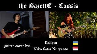 the GazettE - Cassis (Dual guitar cover) feat. @Kalipsa94