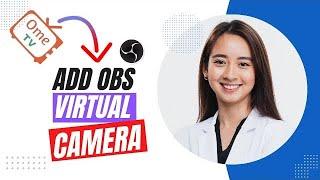 How to Add OBS Virtual Camera to Ome Tv (Best Method).