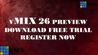 VMIX 26 PREVIEW DOWNLOAD FREE TRIAL REGISTER NOW