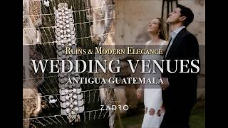 Top 4 Wedding Venues in Antigua Guatemala | Ruins & Modern Elegance - Antigua Guatemala.