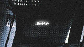 JERK! (prod. 9lives)