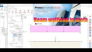 Prota Structures 2022; How to add Beam wall load properly in Prota structures 2022