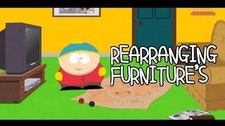 Rearranging Furniture BUT it's Cartman... (SOUTH PARK ANIMATION)