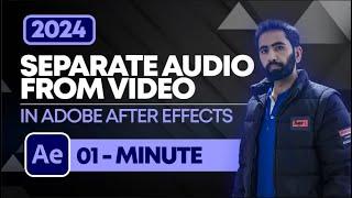 How to Separate Audio from Video in After Effects 2024 | After Effects Tutorials | Any Motion Pro