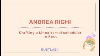 Crafting a Linux kernel scheduler in Rust - Andrea Righi