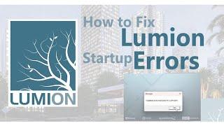 How to fix Lumion Startup Errors