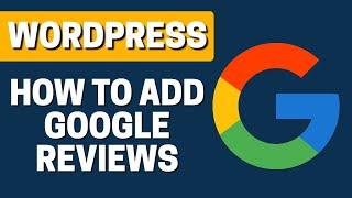 How to Add Google Reviews to WordPress 2020