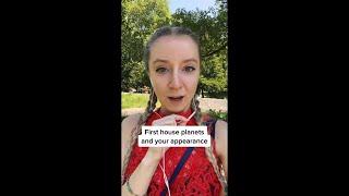 First house planets and your appearance