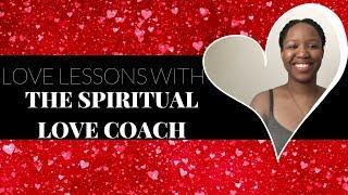 Love Lessons with The Spiritual Love Healer