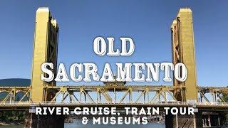 River Cruise, Train Tour and Museums in Old Sacramento, California (OLD SAC Part 1)