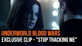 Underworld Blood Wars - Exclusive clip - "Stop tracking me"