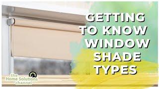 Get To Know Window Shades In This Introduction Video!