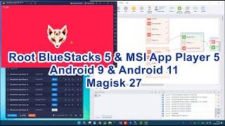 How to Root BlueStacks 5 (5.21+) & MSI App Player 5 (Magisk 27) (Updated)