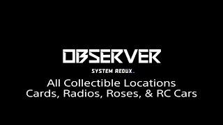 Observer: System Redux - All Collectible Locations [PS4/PS5]