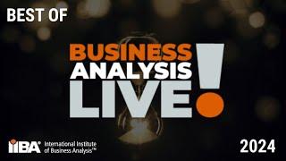 Best of Business Analysis Live 2024!