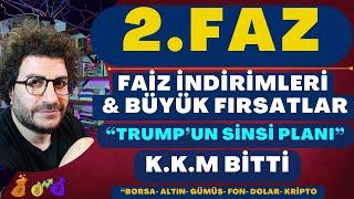 YENİ REÇETE & 2. FAZ | #FAİZ İNDİRİMLERİ - BÜYÜK FIRSATLAR.! | TRUMP'UN SİNSİ PLANI! #borsa #dolar