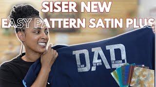 Siser's New Easy Pattern Satin Plus HTV | 1st Test , demo & Review