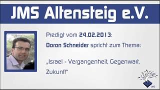 JMS Altensteig Predigt - 24.02.2013 - Doron Schneider - Israel - Vergangenheit, Gegenwart, Zukunft