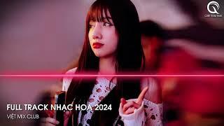 NHẠC TRUNG QUỐC REMIX 2024 - NHẠC HOA REMIX HOT TIKTOK - FULL SET NHẠC TRUNG REMIX HAY 2024