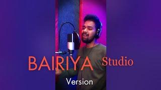 Bairiya | studio version | Prashant mehra | Arijit Singh