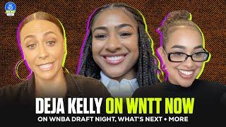 Deja Kelly opens up about her draft night story, what people DON'T know about A'ja Wilson I WNTTN