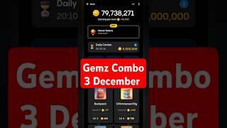 Gemz Daily Combo Today 3 December Daily Combo Today #gemz #combo #airdrop