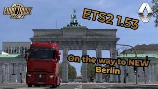 ETS2 1.53 | New Berlin Rework | Renault T Drive from Hamburg to Berlin 