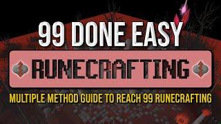 99 Done Easy - A Multiple Method OSRS Runecrafting Guide