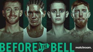 Before The Bell: Crocker Vs Donovan Undercard Ft Browne, Farrell Vs Hughes 2, O'Neill & Bowen