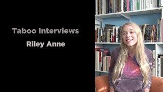 Riley Anne - Taboo Interview