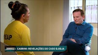 Grande Reportagem: Roberto Cabrini traz revelações do caso Djidja