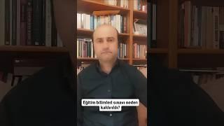 Eğitim Bilimleri Neden Kaldırıldı?