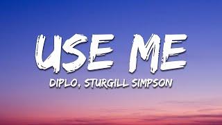 Diplo, Sturgill Simpson & Dove Cameron - Use Me (Brutal Hearts) (Lyrics)