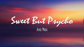 Ava Max - Sweet but Psycho (Lyrics/Vietsub)